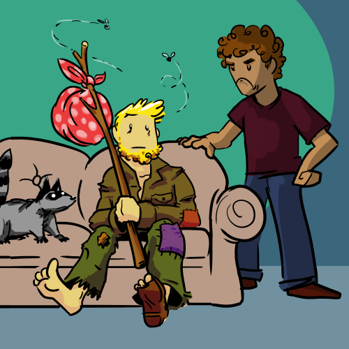 "Would you please wash your armipits?" -Raccoon