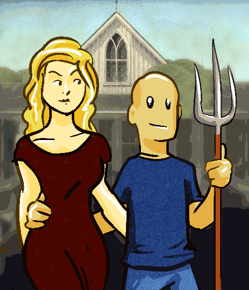 Ah, every man's dream... to own a pitchfork.